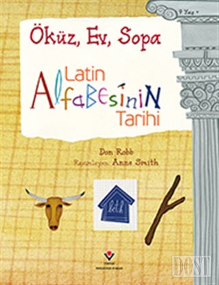 Latin Alfabesinin Tarihi - Öküz, Ev, Sopa